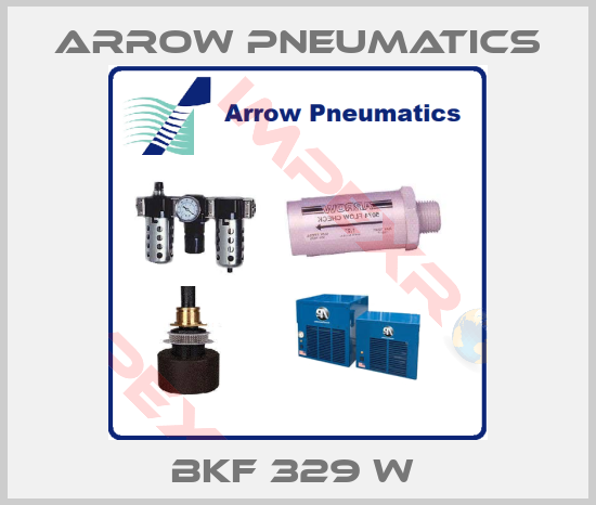 Arrow Pneumatics-BKF 329 W 