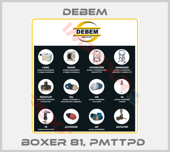 Debem-BOXER 81, PMTTPD 