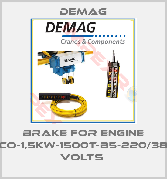 Demag-BRAKE FOR ENGINE FCO-1,5KW-1500T-B5-220/380 VOLTS 