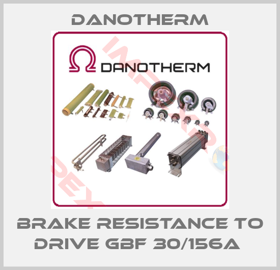 Danotherm-BRAKE RESISTANCE TO DRIVE GBF 30/156A 