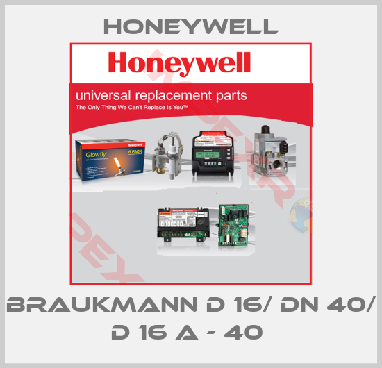 Honeywell-BRAUKMANN D 16/ DN 40/ D 16 A - 40 