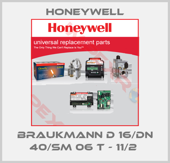 Honeywell-BRAUKMANN D 16/DN 40/SM 06 T - 11/2 