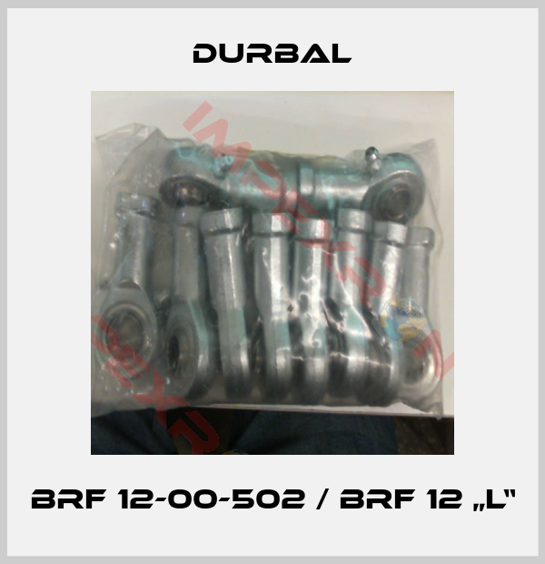 Durbal-BRF 12-00-502 / BRF 12 „L“