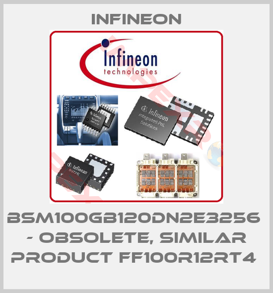 Infineon-BSM100GB120DN2E3256  - OBSOLETE, SIMILAR PRODUCT FF100R12RT4 