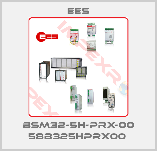 Ees-BSM32-5H-PRX-00 58B325HPRX00 