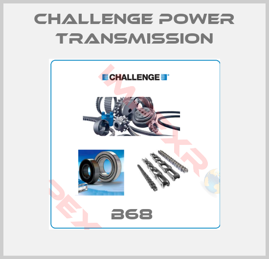 Challenge Power Transmission-B68 