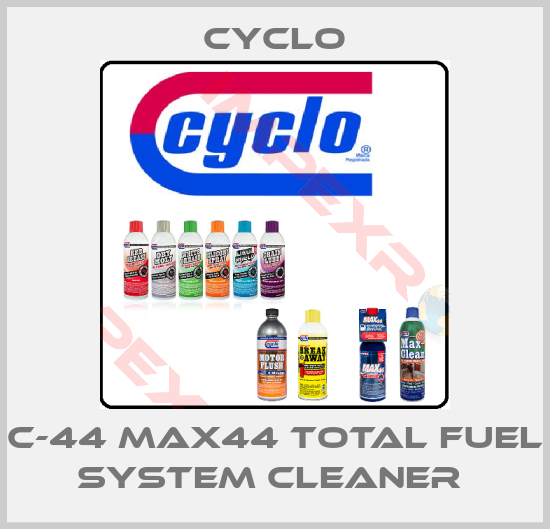 Cyclo-C-44 MAX44 TOTAL FUEL SYSTEM CLEANER 