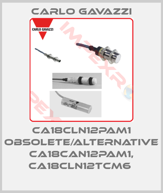 Carlo Gavazzi-CA18CLN12PAM1 obsolete/alternative CA18CAN12PAM1, CA18CLN12TCM6 