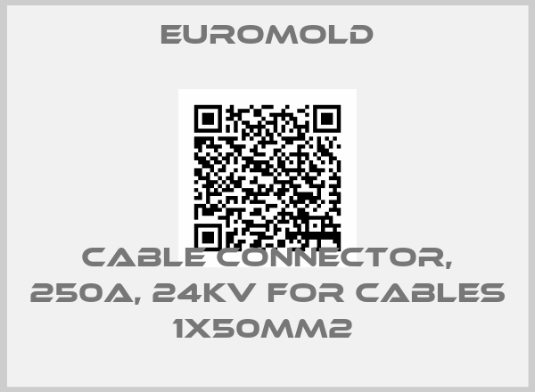 EUROMOLD-Cable connector, 250A, 24kV for cables 1x50mm2 