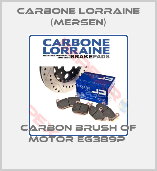 Carbone Lorraine (Mersen)-CARBON BRUSH OF MOTOR EG389P 