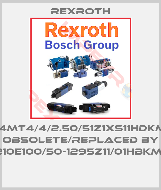 Rexroth-CDT4MT4/4/2.50/51Z1XS11HDKMAW obsolete/replaced by CD210E100/50-1295Z11/01HBKM1-1A 