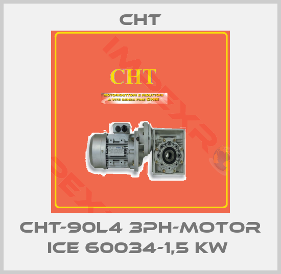 CHT-CHT-90L4 3PH-MOTOR ICE 60034-1,5 KW 