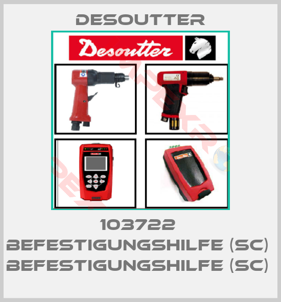 Desoutter-103722  BEFESTIGUNGSHILFE (SC)  BEFESTIGUNGSHILFE (SC) 