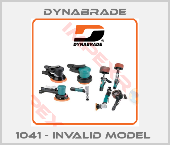 Dynabrade-1041 - invalid model 