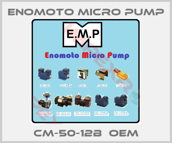 Enomoto Micro Pump-CM-50-12B  OEM