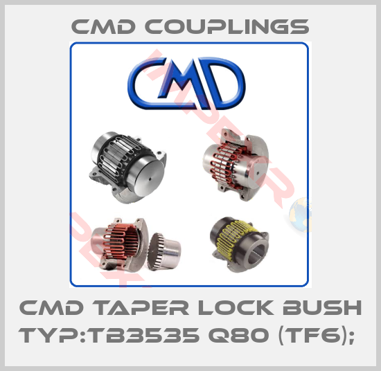 Cmd Couplings-CMD TAPER LOCK BUSH TYP:TB3535 Q80 (TF6); 