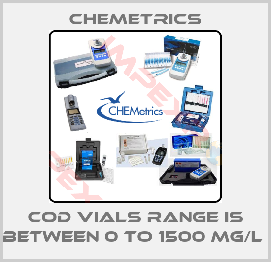 Chemetrics-COD VIALS RANGE IS BETWEEN 0 TO 1500 MG/L 