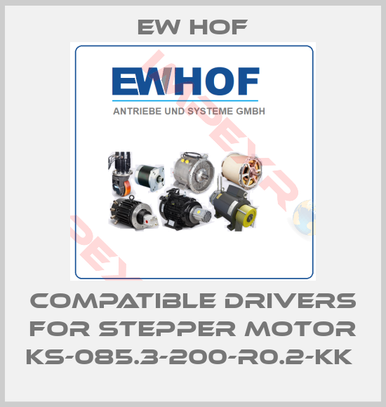 Ew Hof-COMPATIBLE DRIVERS FOR STEPPER MOTOR KS-085.3-200-R0.2-KK 