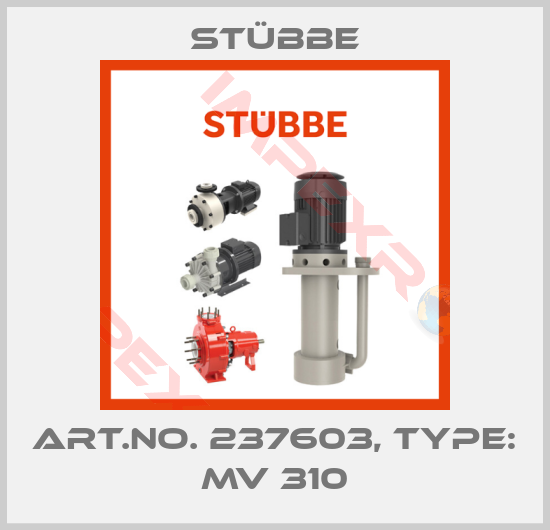 Stübbe-Art.No. 237603, Type: MV 310