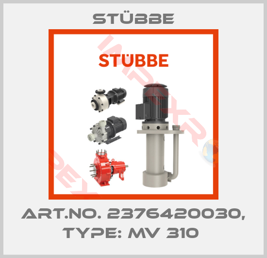 Stübbe-Art.No. 2376420030, Type: MV 310 