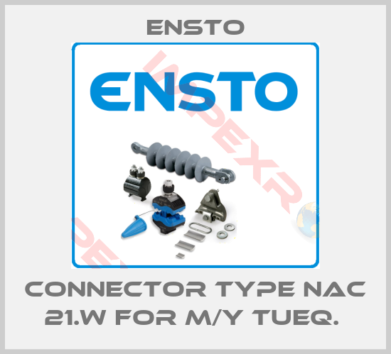 Ensto-CONNECTOR TYPE NAC 21.W FOR M/Y TUEQ. 