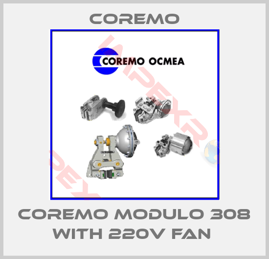 Coremo-COREMO MODULO 308 WITH 220V FAN 