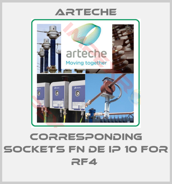 Arteche-CORRESPONDING SOCKETS FN DE IP 10 FOR RF4 