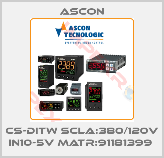 Ascon-CS-DITW SCLA:380/120V IN10-5V MATR:91181399 