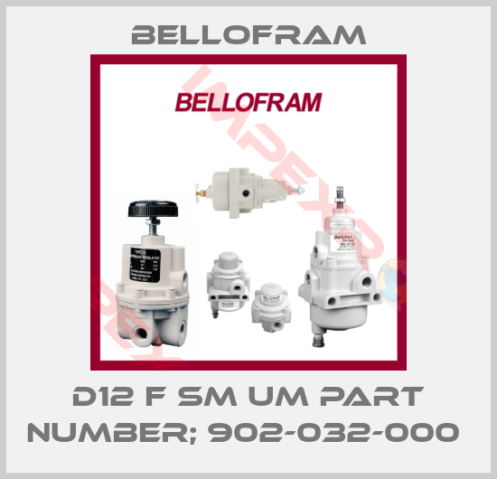 Bellofram-D12 F SM UM PART NUMBER; 902-032-000 