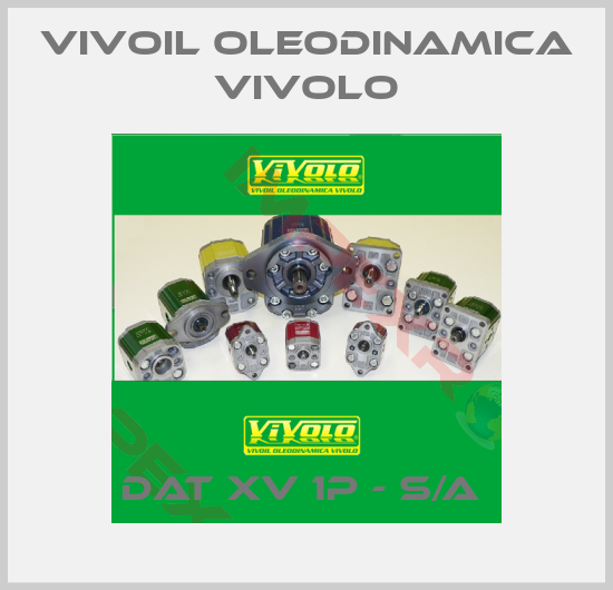 Vivoil Oleodinamica Vivolo-DAT XV 1P - S/A 