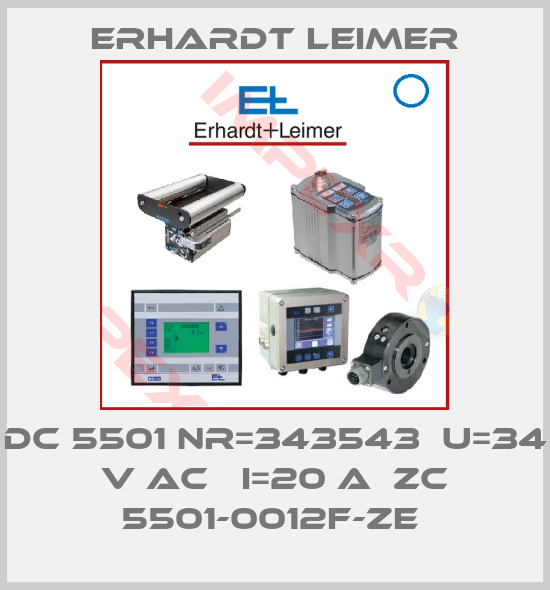 Erhardt Leimer-DC 5501 NR=343543  U=34 V AC   I=20 A  ZC 5501-0012F-ZE 