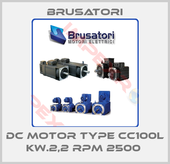 Brusatori-DC MOTOR TYPE CC100L KW.2,2 RPM 2500 