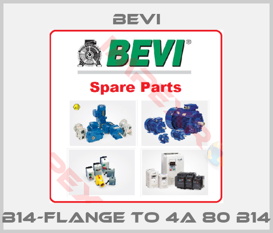 Bevi-B14-flange to 4A 80 B14