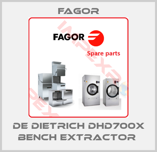 Fagor-DE DIETRICH DHD700X BENCH EXTRACTOR 