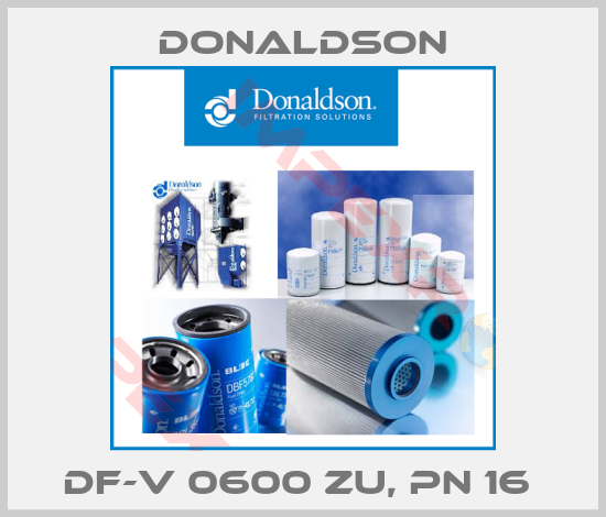Donaldson-DF-V 0600 ZU, PN 16 
