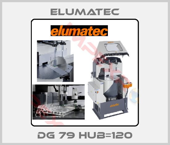 Elumatec-DG 79 HUB=120