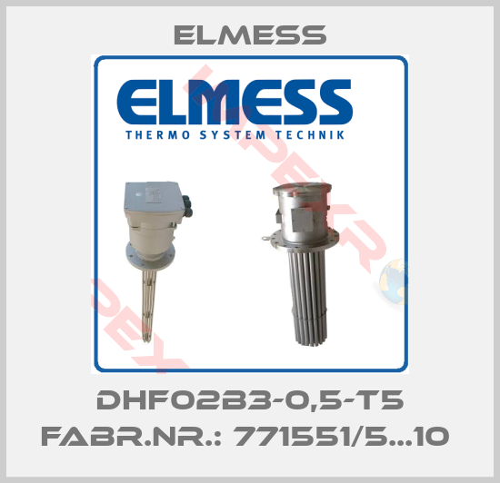 Elmess-DHF02B3-0,5-T5 FABR.NR.: 771551/5...10 