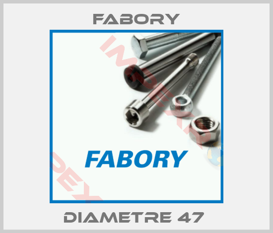 Fabory-DIAMETRE 47 