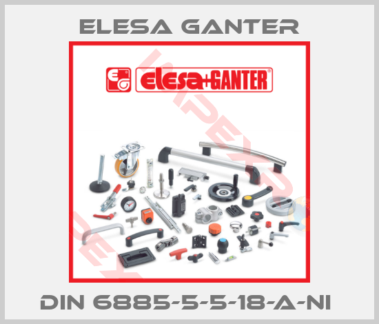 Elesa Ganter-DIN 6885-5-5-18-A-NI 