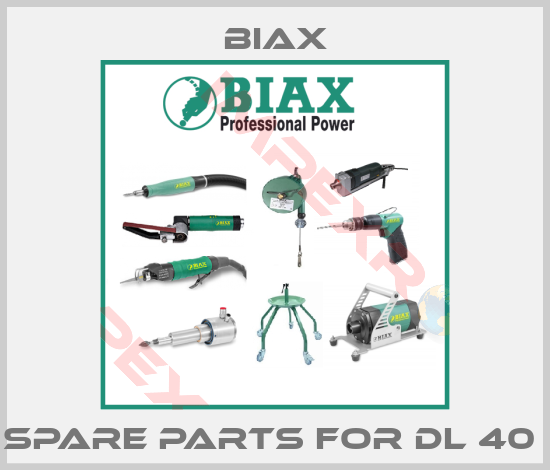 Biax-Spare Parts For DL 40 