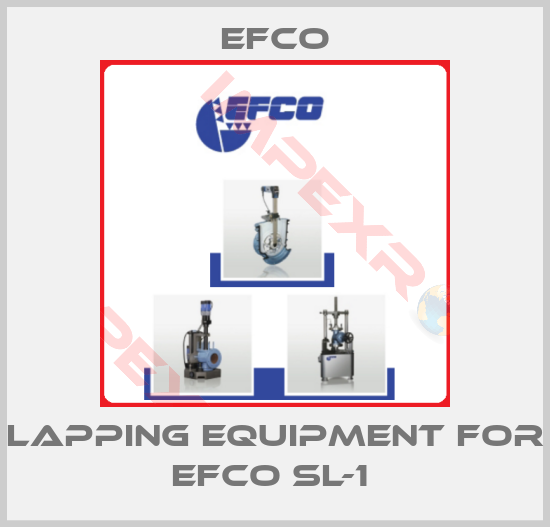 Efco-LAPPING EQUIPMENT FOR EFCO SL-1 