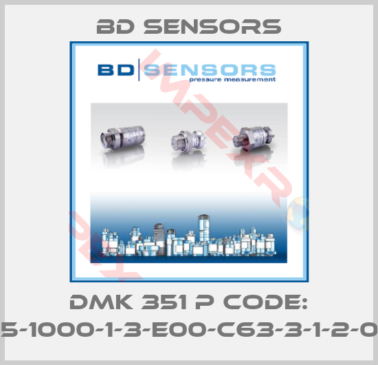 Bd Sensors-DMK 351 P Code: 295-1000-1-3-E00-C63-3-1-2-000