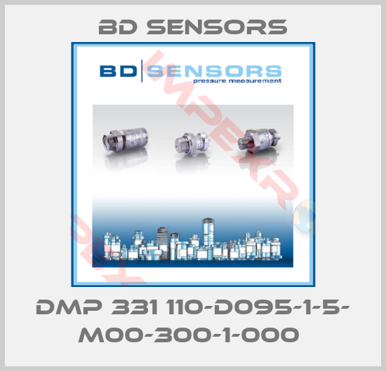 Bd Sensors-DMP 331 110-D095-1-5- M00-300-1-000 