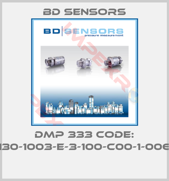 Bd Sensors-DMP 333 CODE: 130-1003-E-3-100-C00-1-006 