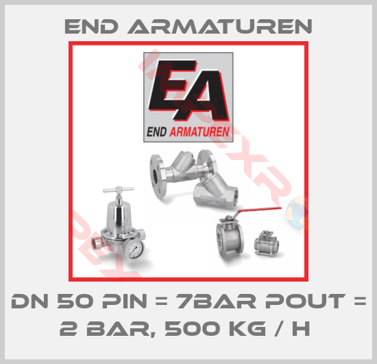 End Armaturen-DN 50 PIN = 7BAR POUT = 2 BAR, 500 KG / H 