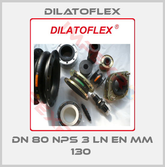 DILATOFLEX-DN 80 NPS 3 LN EN MM 130 