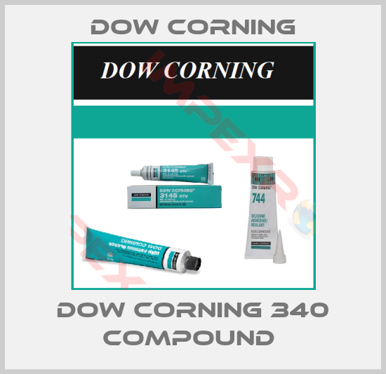 Dow Corning-DOW CORNING 340 COMPOUND 