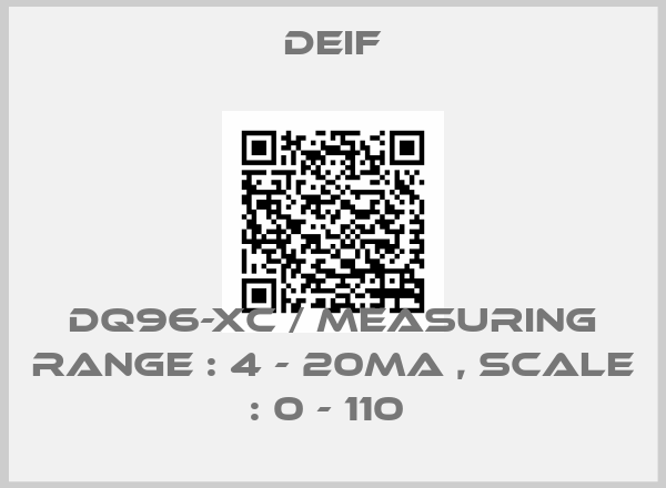 Deif-DQ96-XC / MEASURING RANGE : 4 - 20MA , SCALE : 0 - 110 