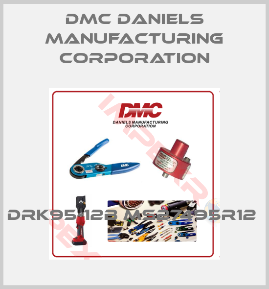 Dmc Daniels Manufacturing Corporation-DRK95-12B MS27495R12 