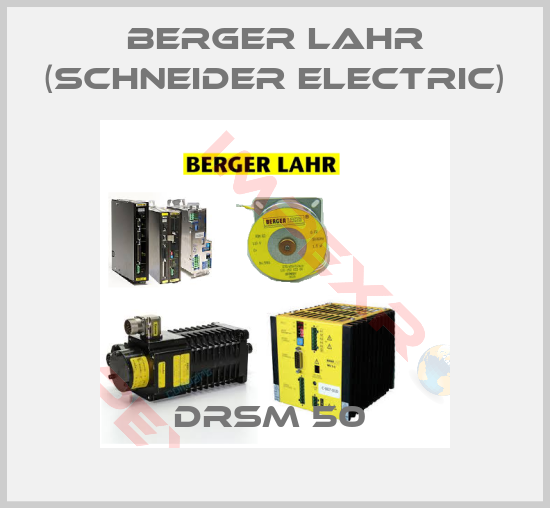 Berger Lahr (Schneider Electric)-DRSM 50 